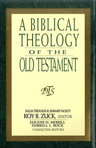 A Biblical Theology of the Old Testament 