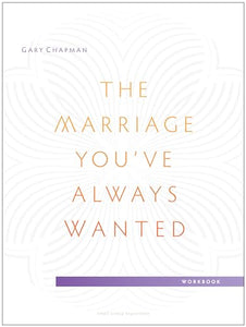 Marriage You've Always Wanted Small Group Experience 