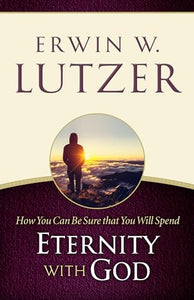 How You Can Be Sure You Will Spend Eternity With God 