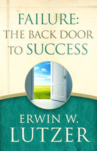 Failure The Back Door To Success 