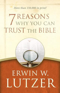 7 Reasons Why You Can Trust The Bible 