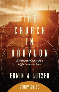 Church in Babylon Study Guide, The 