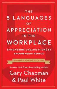 The 5 Languages of Appreciation in the Workplace 