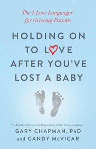 Holding on to Love After You've Lost a Baby 