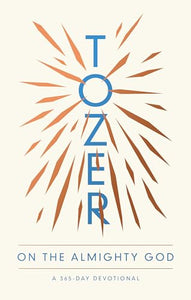 Tozer on the Almighty God 