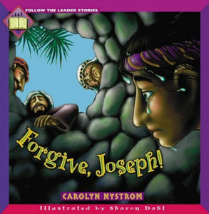 Forgive, Joseph! 