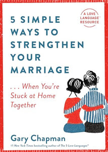 5 Simple Ways to Strengthen Your Marriage 