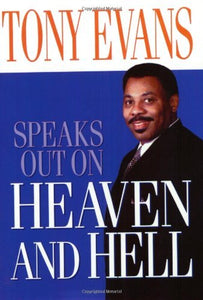 Tony Evans Speaks Out On Heaven And Hell 