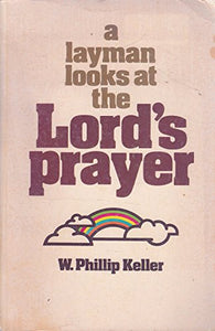 A Layman Looks at the Lord's Prayer 