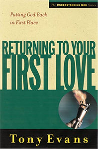 Returning To Your First Love 