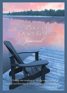 Place Of Quiet Rest, A Journal 