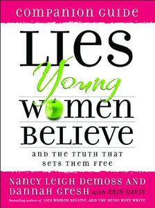 Lies Young Women Believe Companion Guide 