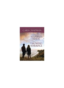 Couple's Guide To A Growing Marriage, A 