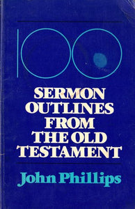 100 Sermon Outlines from the Old Testament 