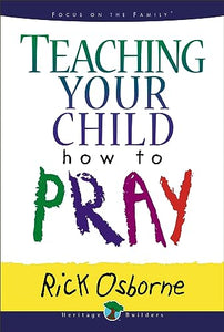 Teaching Your Child How to Pray 