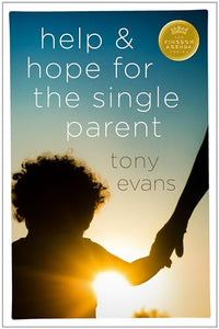 Help And Hope For The Single Parent 