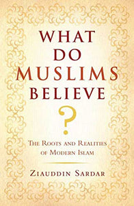 What Do Muslims Believe? 