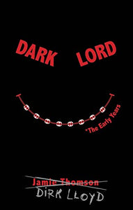 Dark Lord: The Early Years 