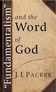 Fundamentalism and the Word of God 