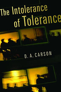 The Intolerance of Tolerance 