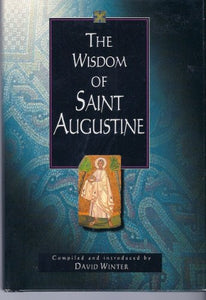 The Wisdom of Saint Augustine 