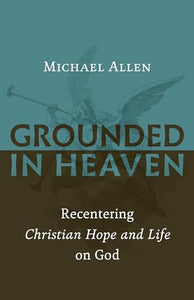 Grounded in Heaven 