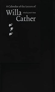 A Calendar of the Letters of Willa Cather 