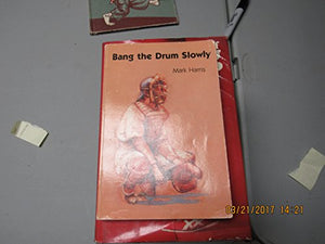 Bang the Drum Slowly 