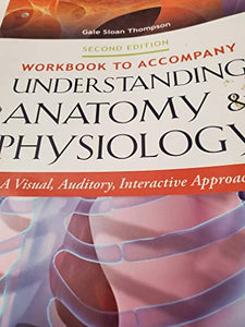 Wkbk to Accompany Understanding Anat & Phys 2e 