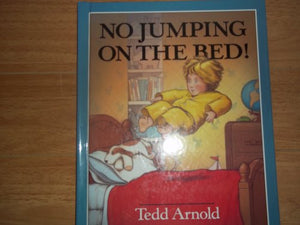 Arnold Tedd : No Jumping on the Bed] (Library Edn) 