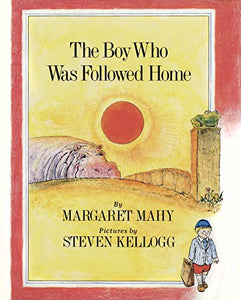 Mahy & Kellogg : Boy Who Was Followed Home (Hbk) 