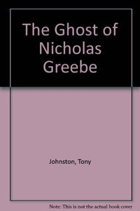 The Ghost of Nicholas Greebe 