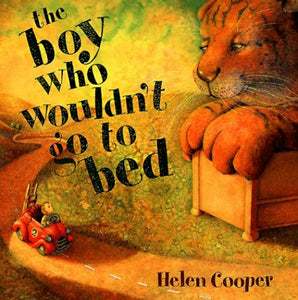 The Boy Who Wouldn't Go to Bed 