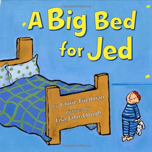 A Big Bed for Jed 