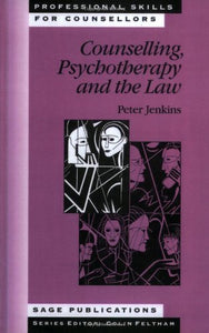 Counselling, Psychotherapy and the Law 