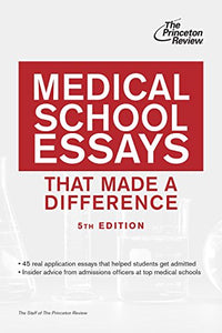 Medical School Essays That Made A Difference, 5Th Edition 