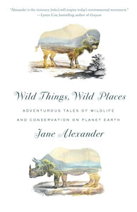 Wild Things, Wild Places 