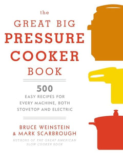 The Great Big Pressure Cooker Book 