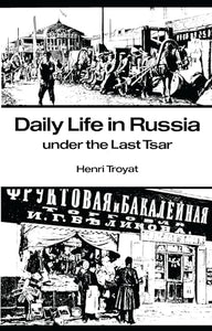 Daily Life in Russia under the Last Tsar 