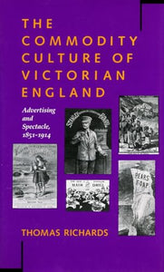 The Commodity Culture of Victorian England 