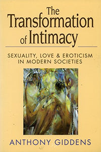 The Transformation of Intimacy 