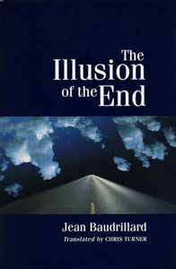 The Illusion of the End 