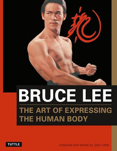 Bruce Lee The Art of Expressing the Human Body 