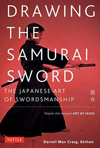 Drawing the Samurai Sword 