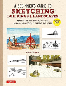 A Beginner's Guide to Sketching Buildings & Landscapes 