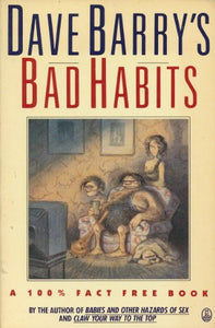 Dave Barry's Bad Habits 