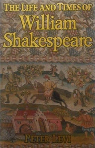 The Life and Times of William Shakespeare 