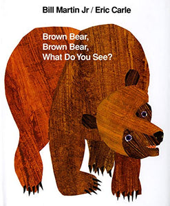 Brown Bear, Brown Bear, What Do You See? 