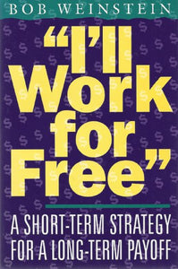 I'll Work for Free 