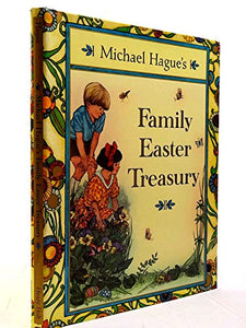 Michael Hague's Family Easter Treasury 